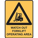 BRADY WARNING SIGN WATCH OUT FORKLIFT OPERATING AREA 450 X 300MM POLYPROPYLENE