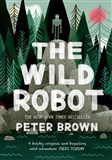 THE WILD ROBOT  PETER BROWN